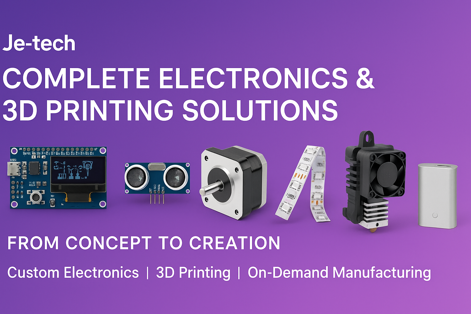 Complete Electronics & 3D Printing Solutions banner
